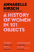 A History of Women in 101 Objects by Annabelle Hirsch