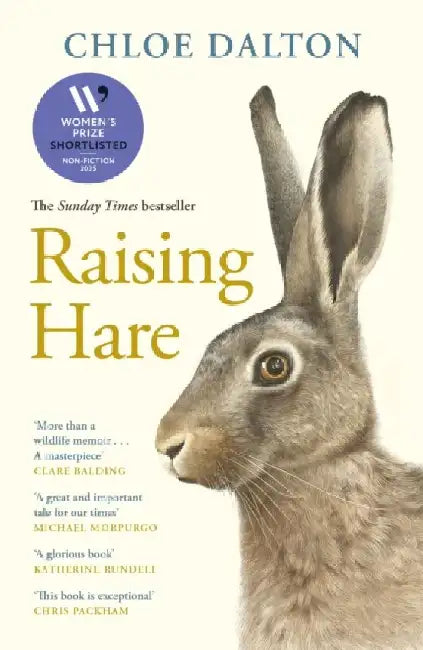 Raising Hare: The heart-warming true story of an unlikely friendship by Chloe Dalton