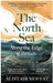 The North Sea by Alistair Moffat