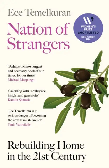 Nation of Strangers: Rebuilding Home in the 21st Century by Ece Temelkuran