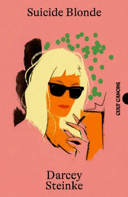 Suicide Blonde by Darcey Steinke