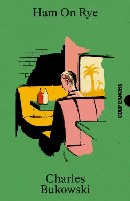 Ham On Rye by Charles Bukowski