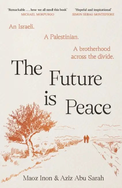 The Future Is Peace by Aziz Abu Sarah