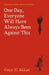 One Day, Everyone Will Have Always Been Against This by Omar El Akkad