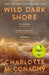 Wild Dark Shore by Charlotte Mcconaghy