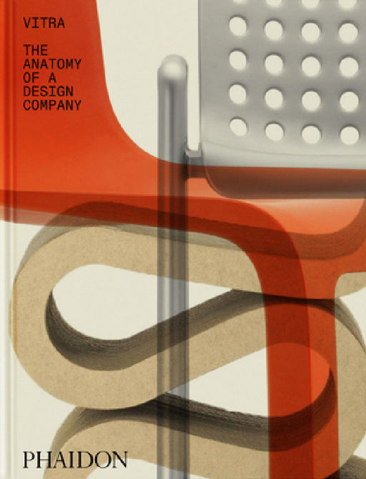 Vitra: The Anatomy of a Design Company by Deyan Sudjic, Karen Stein, Iwan Baan