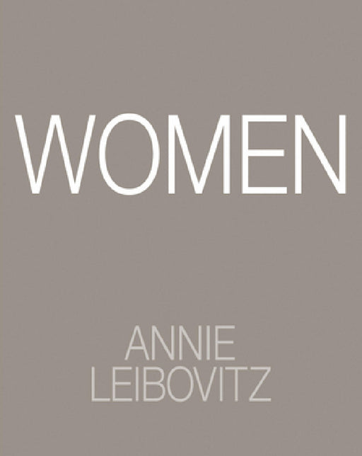 Annie Leibovitz: Women: 2025 Edition by Annie Leibovitz, Chimamanda Ngozi Adichie, Susan Sontag