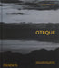 Oteque: Ideas, Principles, Recipes, Stories and Connections [A Cookbook] by Alberto Landgraf, Andrea Petrini, Robert Astley-Sparke