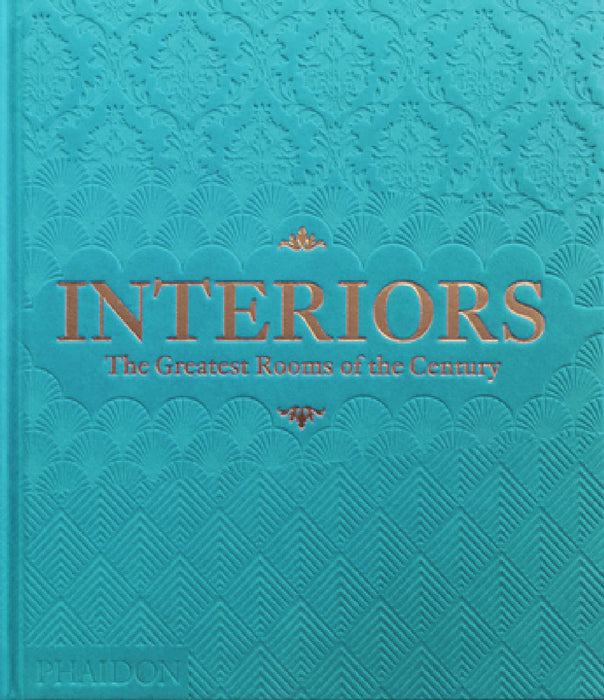 Interiors: The Greatest Rooms of the Century (Sky Blue Edition) by Phaidon Editors, William Norwich
