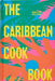 The Caribbean Cookbook by Rawlston Williams, Nico Schinco