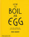 How to Boil an Egg: A Cookbook by Rose Carrarini, Fiona Strickland