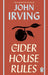 The Cider House Rules by John Irving
