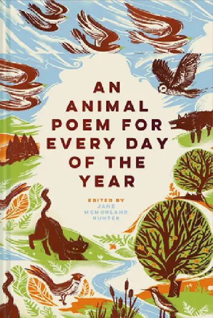 An Animal Poem for Every Day of the Year by McMorland Hunter, Jane