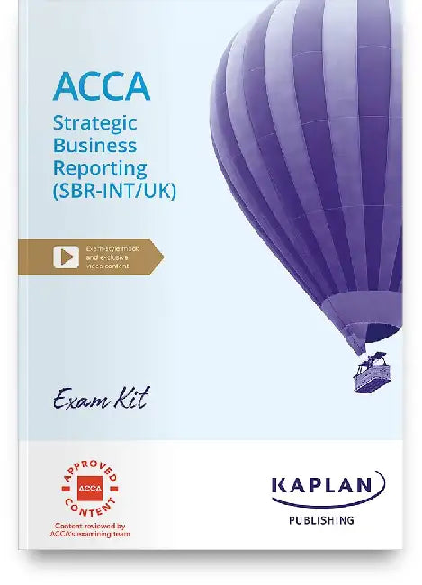 Strategic Business Reporting - Exam Kit by KAPLAN