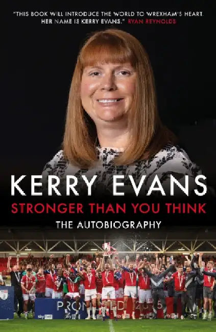 Stronger Than You Think: Kerry Evans - The Autobiography by Kerry Evans