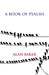A Book of Psalms by Alan Baker