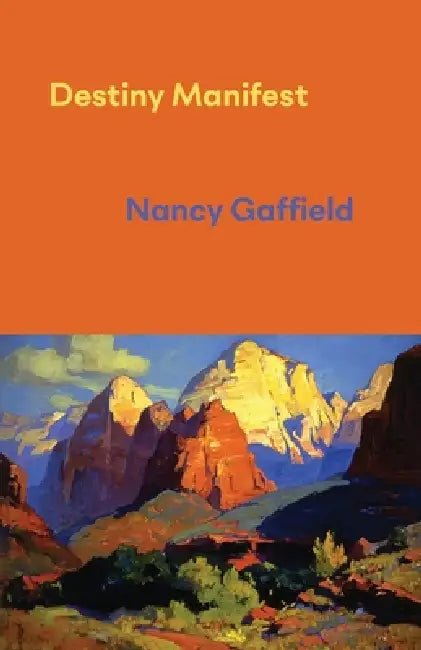 Destiny Manifest by Nancy Gaffield