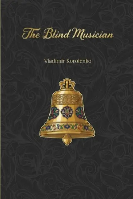 The Blind Musician by Vladimir Korolenko, Yulia Chupryna