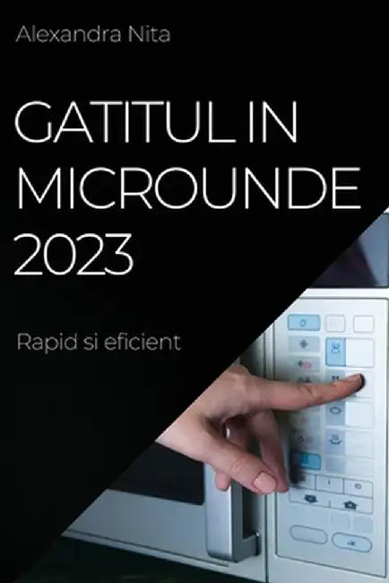 Gatitul in Microunde 2023: Rapid si eficient by Alexandra Nita