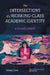 The Intersections of a Working-Class Academic Identity: A Class Apart by Teresa Crew