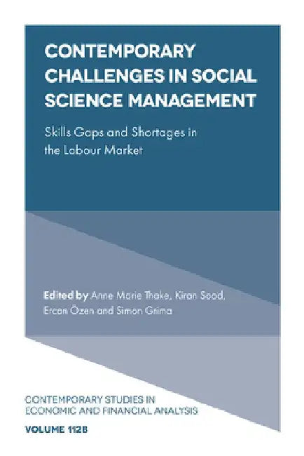 Contemporary Challenges in Social Science Management: Skills Gaps and Shortages in the Labour Market by Anne Marie Thake