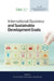 International Business and Sustainable Development Goals by Rob Van Tulder