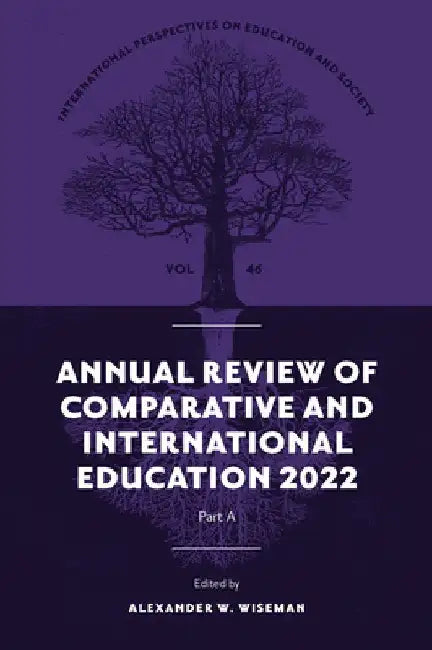 Annual Review of Comparative and International Education 2022 by Alexander W. Wiseman