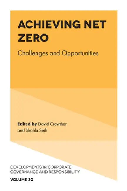 Achieving Net Zero: Challenges and Opportunities by David Crowther