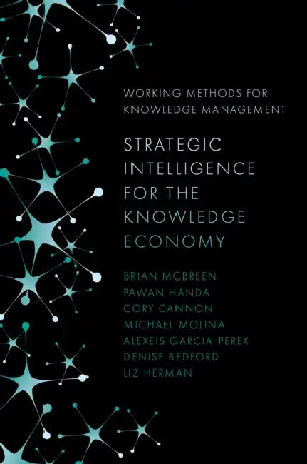 Strategic Intelligence for the Knowledge Economy by Brian McBreen, Pawan Handa, Cory Cannon