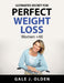 Ultimates secret for perfect weight loss: Women +40 by Gale J Olden