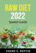 Raw diet 2022: Speed guide by Shane S Ruffin
