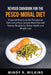 Revised Cookbook for the Pesco-Moral Diet: A Special Report on the Pescatarian Diet, Including a Sample Meal Plan and Yummy Recipes for Better Health by Mindy R Wilkins