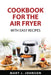 Cookbook for the air fryer: With easy recipes by Mary J Johnson