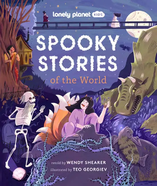 Lonely Planet Kids Spooky Stories of the World 1 by Wendy Shearer
