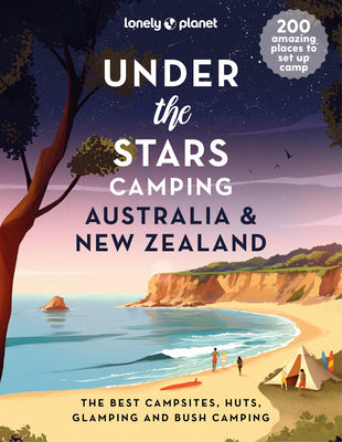 Under the Stars Australia and New Zealand 1 by Lonely Planet