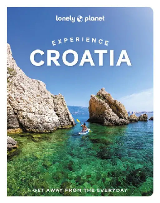 Experience Croatia 1 by Lonely Planet