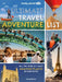 Lonely Planet Kids Your Ultimate Travel Adventure List 1 by Lonely Planet