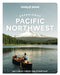 Lonely Planet Experience Pacific Northwest by Bianca Bujan, Lara Dunning, Megan Hill