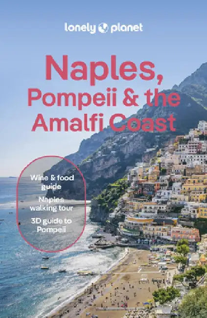 Lonely Planet Naples, Pompeii & the Amalfi Coast by Lonely Planet