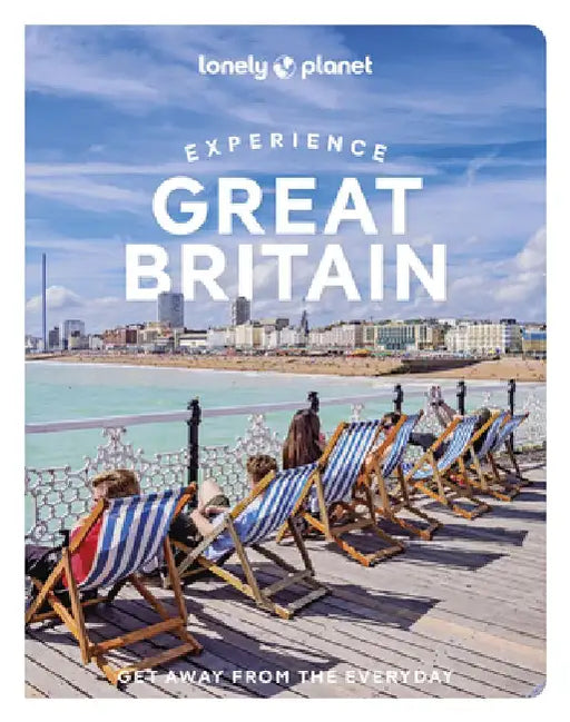 Lonely Planet Experience Great Britain by Kerry Walker