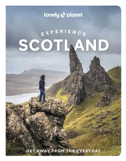 Lonely Planet Experience Scotland by Laurie Goodlad