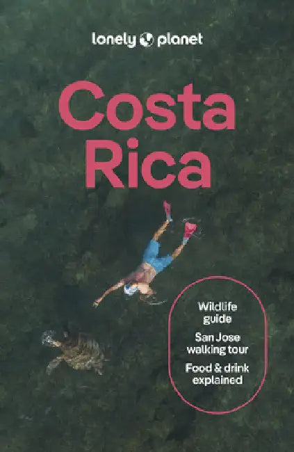 Lonely Planet Costa Rica by Elizabeth Lavis