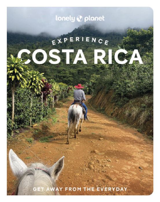 Lonely Planet Experience Costa Rica by Mara Vorhees, Robert Isenberg, Elizabeth Lavis