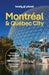 Lonely Planet Montreal & Quebec City: Plan the Trip of a Lifetime Detailed Itineraries & Maps Insider Tips Covers Old Montreal, Parc Jean-Drapeau, Dow by John Garry, Joel Balsam, Robert Isenberg