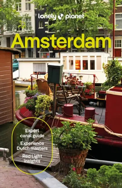 Lonely Planet Amsterdam: Plan the Trip of a Lifetime Detailed Itineraries & Maps Insider Tips Covers Medieval Centre & Red Light District, Vondelpark, by Catherine Le Nevez, Mark Elliott, Barbara Woolsey