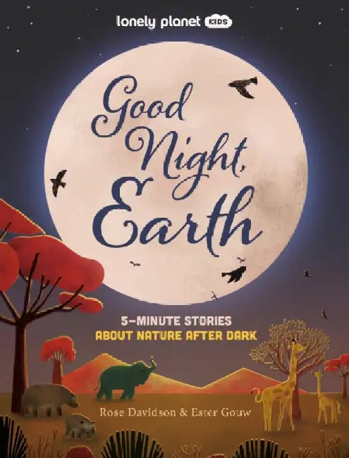 Lonely Planet Kids Good Night, Earth: 5-Minute Stories About Nature After Dark by Lonely Planet Kids