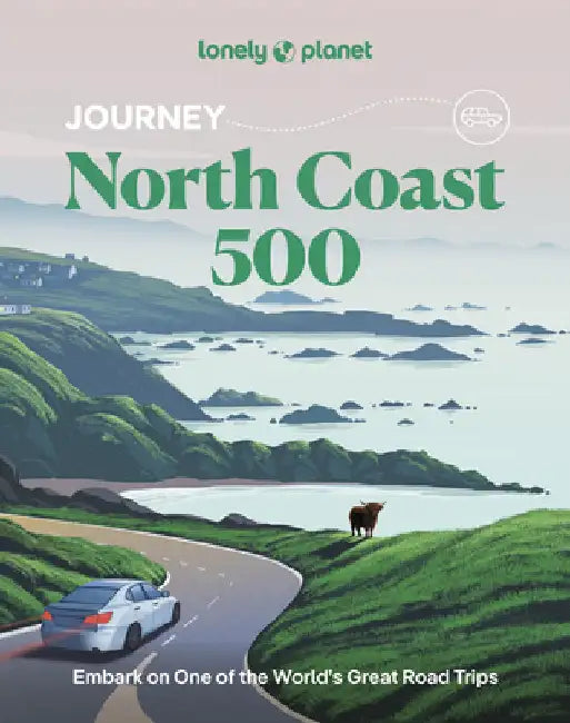 Lonely Planet Journey North Coast 500 by Neil Wilson