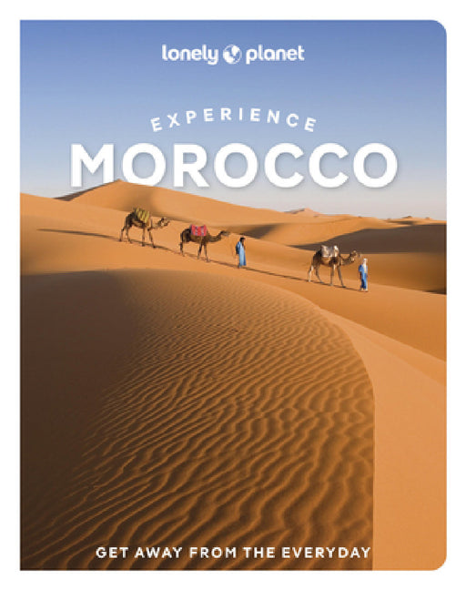 Lonely Planet Experience Morocco by Helen Ranger, Jade Bremner, Narina Exelby