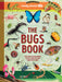 Lonely Planet Kids the Bugs Book: Meet Over 100 Incredible Creepy-Crawlies That Share Our Planet by Lonely Planet