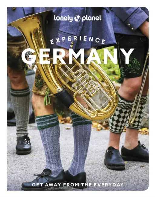 Lonely Planet Experience Germany by Anthony Ham, Kat Barbar, Marc Di Duca